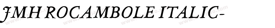 JMH ROCAMBOLE ITALIC字体转换